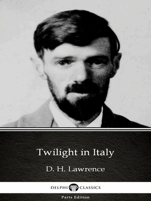 cover image of Twilight in Italy by D. H. Lawrence (Illustrated)